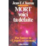 Mort, voici ta dfaite
