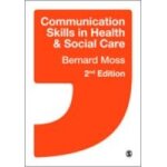 Moss, b: communication skills in health and social care Moss, b: communication skills in health and social care