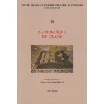 La mosa�que de grand - actes de la table ronde de grand, 29 - 31 octobre 2004
