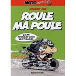 Motomania tome 4 - roule ma poule