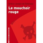 Le mouchoir rouge - et autres nouvelles