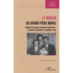 Le moulin du grand - pre minas - mmoires de murat karakaya (minasyan) : rescap du gnocide de dersim ...