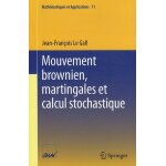 Mouvement brownien, martingales et calcul stochastique
