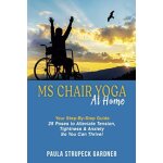Ms chair yoga at home your step - by - step guide 25 poses to alleviate tension, tightness, & anxiety ...