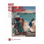 Mus�e des beaux - arts, palais longchamp - guide des collections