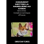 Comment mettre la muselière au chien Comment mettre la muselière au chien