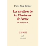 Les myst�res de la chartreuse de parme - les arcanes de l'art