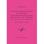 Le mythe de jason et médéé - le va - nu - pied et la sorcière Le mythe de jason et médéé - le va - nu - pied et la sorcière