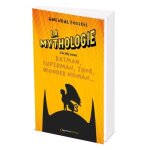 La mythologie cach�e dans batman, superman, thor, wonder woman