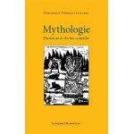 Mythologie - humaine et divine com�die