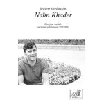 Naïm khader - mort pour une idée. une histoire palestinienne (1981 - 2021) Naïm khader - mort pour une idée. une histoire palestinienne (1981 - 2021)