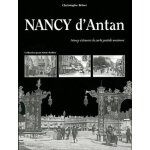 Nancy d'antan - nancy a travers la carte postale ancienne
