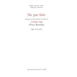 Ne pas finir - dialogue de deux historiens a propos de l'�charpe rouge d'yves bonnefoy