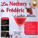 Les nectars de frdric et autres dlices - russir jus ou cocktails frais - et les dcorer - jus de ...