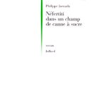 N�fertiti dans un champ de canne a sucre