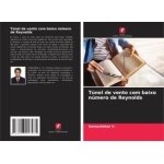 T�nel de vento com baixo n�mero de reynolds