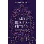 Neuro - science - fiction - les cerveaux d'ailleurs et de demain