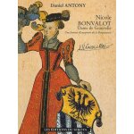 Nicole bonvalot, dame de granvelle - une femme d'exception de la renaissance