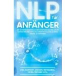 Nlp f�r anf�nger: wie sie einfache modelle und strategien nutzen, um die schw�chen der menschlichen ...