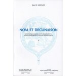 Nom et déclinaison : recherches morphosyntaxiques sur le mode de représentation du nom en latin - 2 volumes ... Nom et déclinaison : recherches morphosyntaxiques sur le mode de représentation du nom en latin - 2 volumes ...