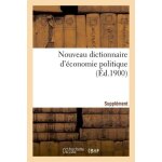 Nouveau dictionnaire d'�conomie politique - suppl�ment