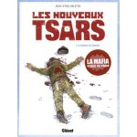 Les nouveaux tsars - tome 1 - la chasse est ouverte Les nouveaux tsars - tome 1 - la chasse est ouverte