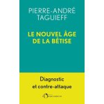 Le nouvel age de la btise