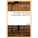 Nouvelles et fantaisies humoristiques. tome 2