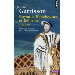 Nouvelle histoire de la france moderne - tome 1, royaut�, renaissance et r�forme 1483 - 1559