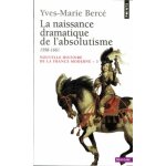 Nouvelle histoire de la france moderne - tome 3, la naissance dramatique de l'absolutisme, 1598 - 1661 ...
