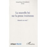 La nouvelle loi sur la presse ivoirienne - avanc�e ou recul ?