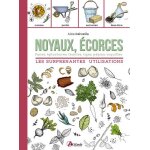 Noyaux, ecorces - fanes, epluchures, feuilles, tiges, ppins, coquilles - les surprenantes utilisations ...