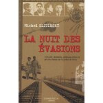 La nuit des evasions - 150 juifs, r�sistants, et politiques fich�s et pris en chasse par la police de ...