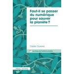 Faut - il se passer du num�rique pour sauver la plan�te ?