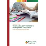 O est�gio supervisionado na forma��o de professores