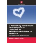 O marketing social como interven��o nas quest�es de relacionamento com os parceiros