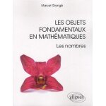 Les objets fondamentaux en mathmatiques - les nombres