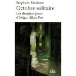 Octobre solitaire - les derniers jours d'edgar allan poe