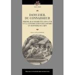 Dans l'oeil du connaisseur - pierre - jean mariette (1694 - 1774) et la construction des savoirs en histoire ...