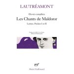 Oeuvres compltes - les chants de maldoror, lettres, posies i et ii