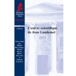L'oeuvre scientifique de jean gaudemet - actes du colloque tenu a sceaux et a paris les 26 et 27 janvier ...