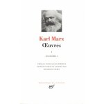 Oeuvres - tome 1, economie - misère de la philosophie - discours sur le libre - echange - le manifeste ... Oeuvres - tome 1, economie - misère de la philosophie - discours sur le libre - echange - le manifeste ...