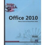 Office 2010 - word, excel et powerpoint 2010
