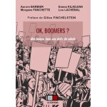 Ok, boomers ? - des jeunes face aux d�fis du si�cle