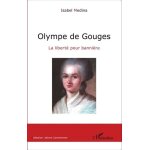 Olympe de gouges - la libert� pour banni�re