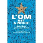 L'om est a nous ! - anthropologie d'une passion populaire