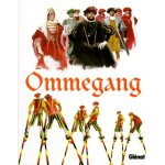 Ommegang - ouvrage trilingue fran�ais, belge et anglais