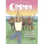 Ommm - sur les chemins du yoga Ommm - sur les chemins du yoga