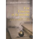 L'or, l'encens et la myrrhe - cheminement au fil de la bible et des jours