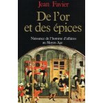 De l'or et des epices - naissance de l'homme d'affaires au moyen age